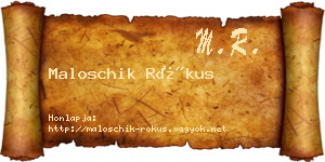 Maloschik Rókus névjegykártya